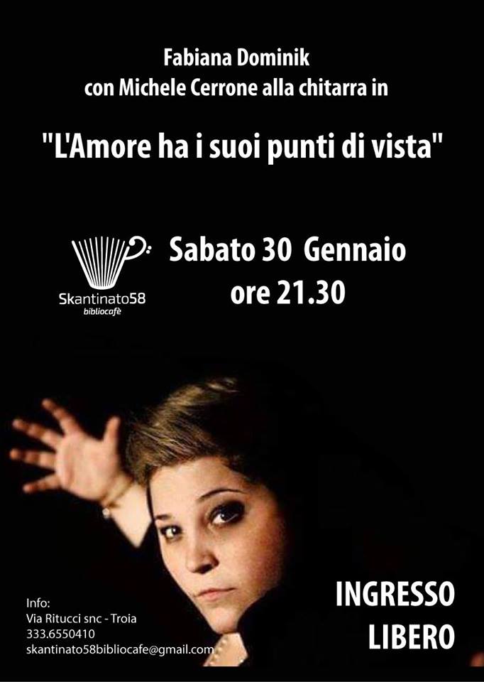 Troia: “L’Amore ha i suoi punti di vista”. Domani 30/01, Fabiana Dominik in concerto a Skantinato 58