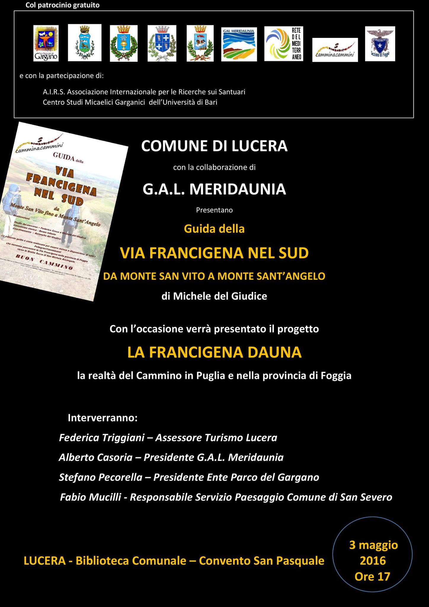 Presentazione della “Guida della VIA FRANCIGENA NEL SUD – Da Monte San Vito a Monte Sant’Angelo” Lucera 03 maggio 2016 ore 17.00