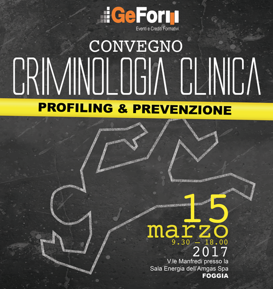 A Foggia seminario nazionale di Criminologia Clinica – 15 Marzo