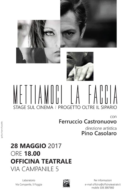 METTIAMOCI LA FACCIA – Ferruccio Castronuovo all’Officina Teatrale – 28 Maggio